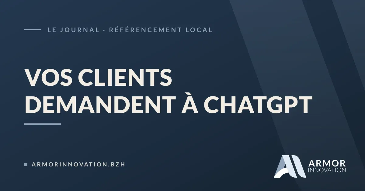 Vos clients demandent à ChatGPT : référencement local et IA en Finistère - Armor Innovation