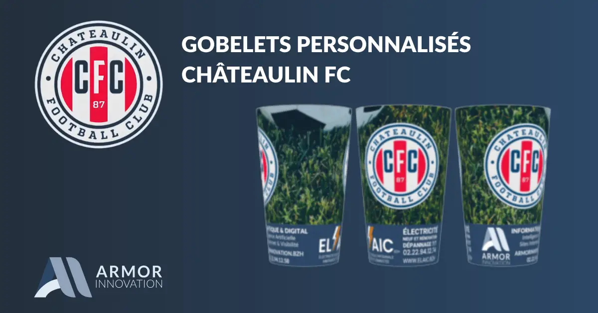 Gobelets personnalisés Châteaulin FC avec logos Armor Innovation et Elaic — Finistère Bretagne